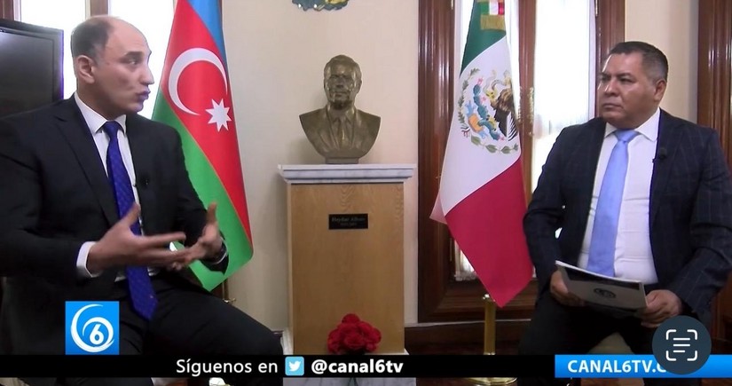 Meksikanın “Canal 6 TV” kanalında Azərbaycanın uğurları və dünyada artan nüfuzundan danışılıb