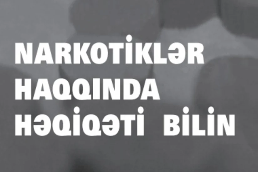 Narkotiklər haqqında həqiqəti bilin adlı yaddaş kitabçası hazırlanıb