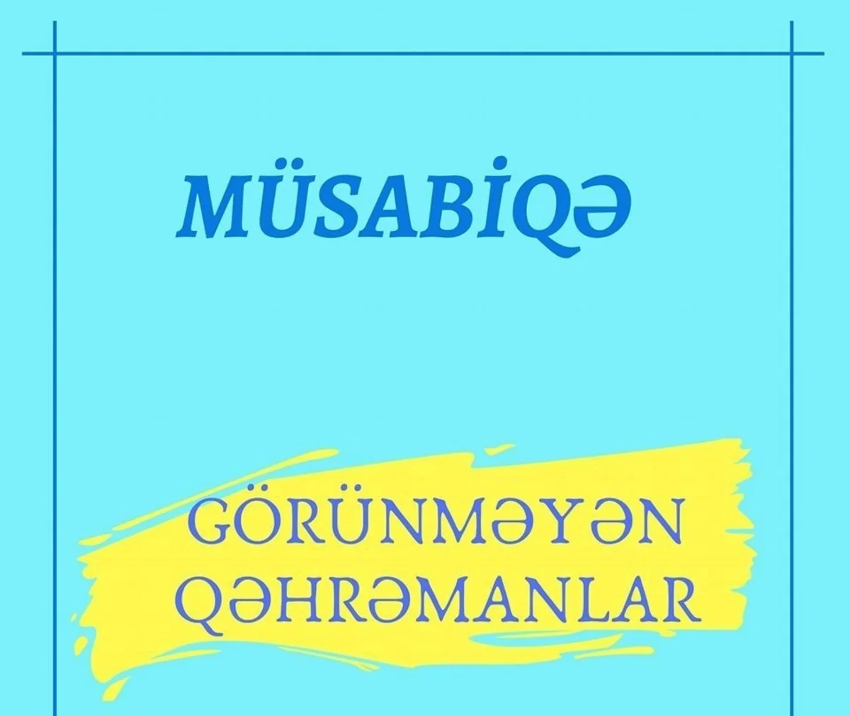 Dövlət Komitəsi Görünməyən qəhrəmanlar” mövzusunda yazı müsabiqəsi elan edib