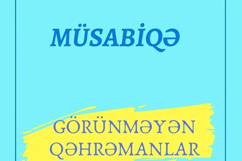 Dövlət Komitəsi Görünməyən qəhrəmanlar” mövzusunda yazı müsabiqəsi elan edib