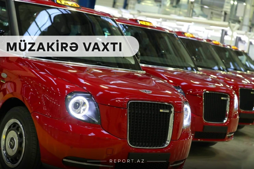“Müzakirə vaxtı”: Taksi fəaliyyəti ilə bağlı deyilənlər nə vəd edir?