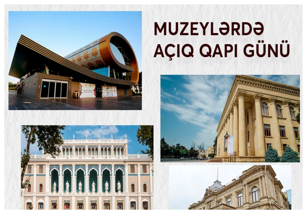 Sabah Mədəniyyət Nazirliyinin tabeliyindəki muzeylərdə açıq qapı günü olacaq