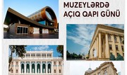 Sabah Mədəniyyət Nazirliyinin tabeliyindəki muzeylərdə açıq qapı günü olacaq