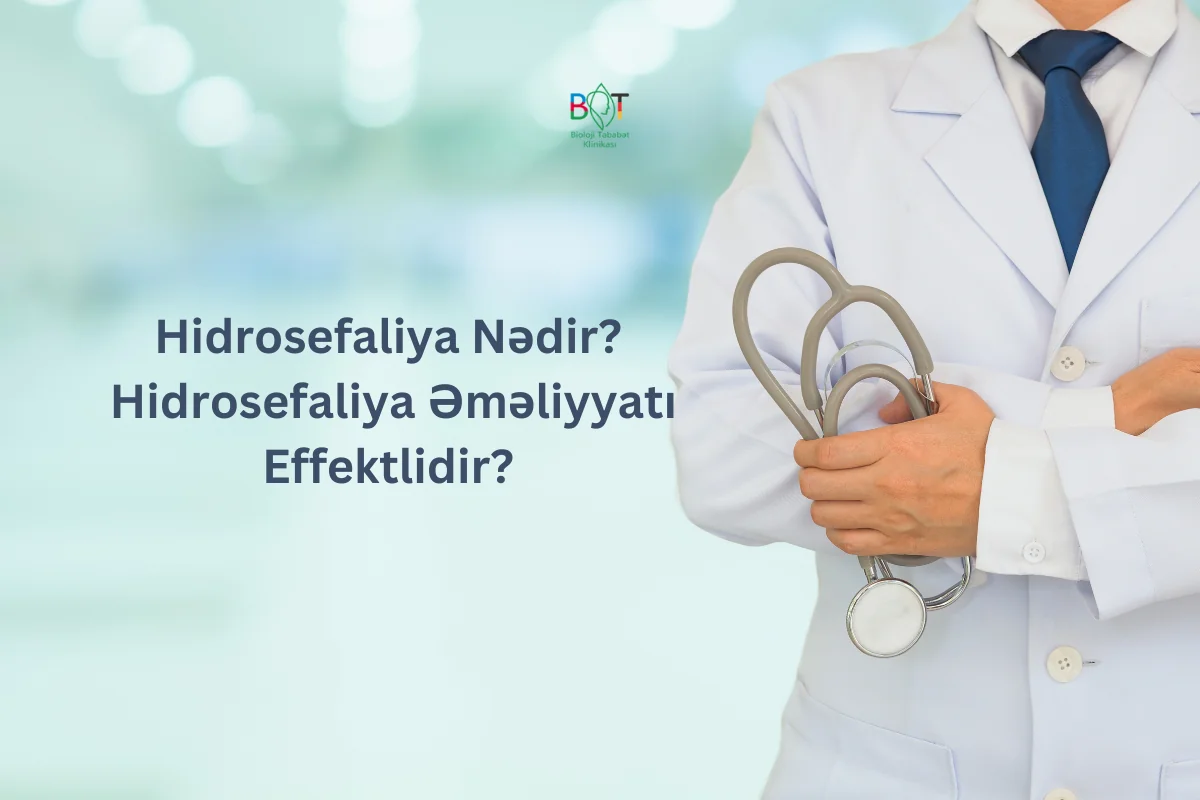 Hidrosefaliya Nədir? Hidrosefaliya Əməliyyatı Effektlidir?