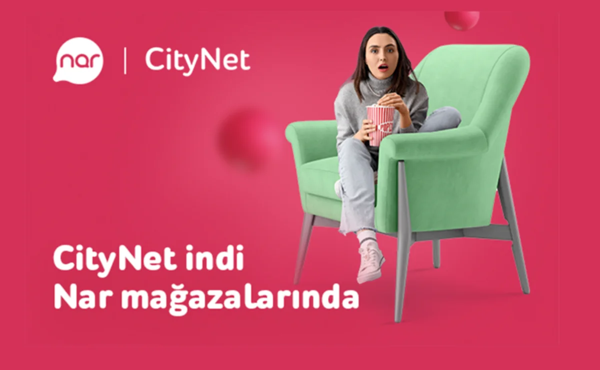 “CityNet” indi “Nar” mağazalarında