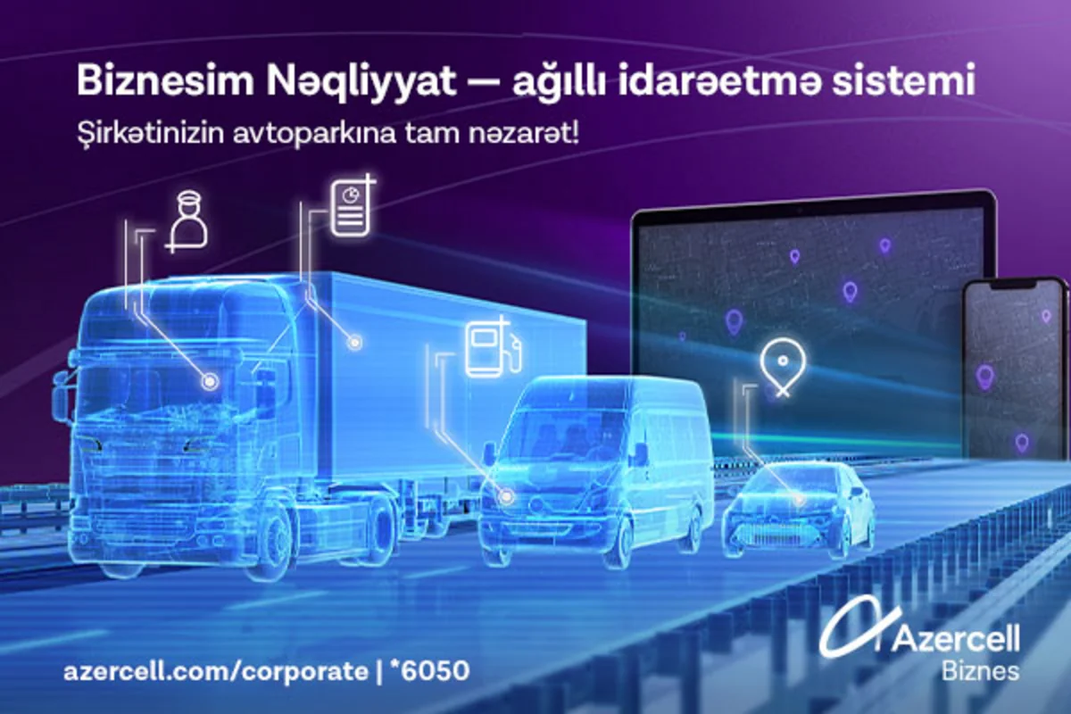 Azercell Biznesdən tam yeni Nəqliyyatın İdarəolunması sistemi!