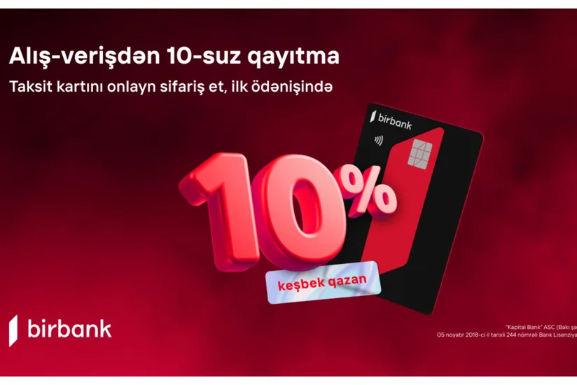 “Birbank” taksit kartı ilə ilk alış-verişdə 10% keşbek qazanın