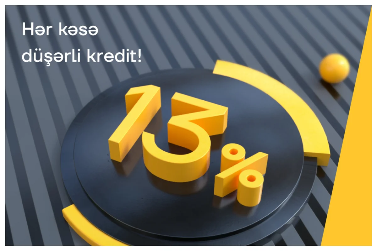 Yelo Bankdan hər kəsə düşərli 13% ilə kredit!