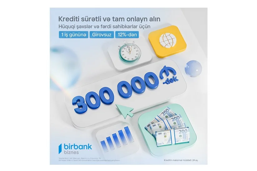 Birbank Biznesdən sahibkarlara “Sürətli kredit” imkanı