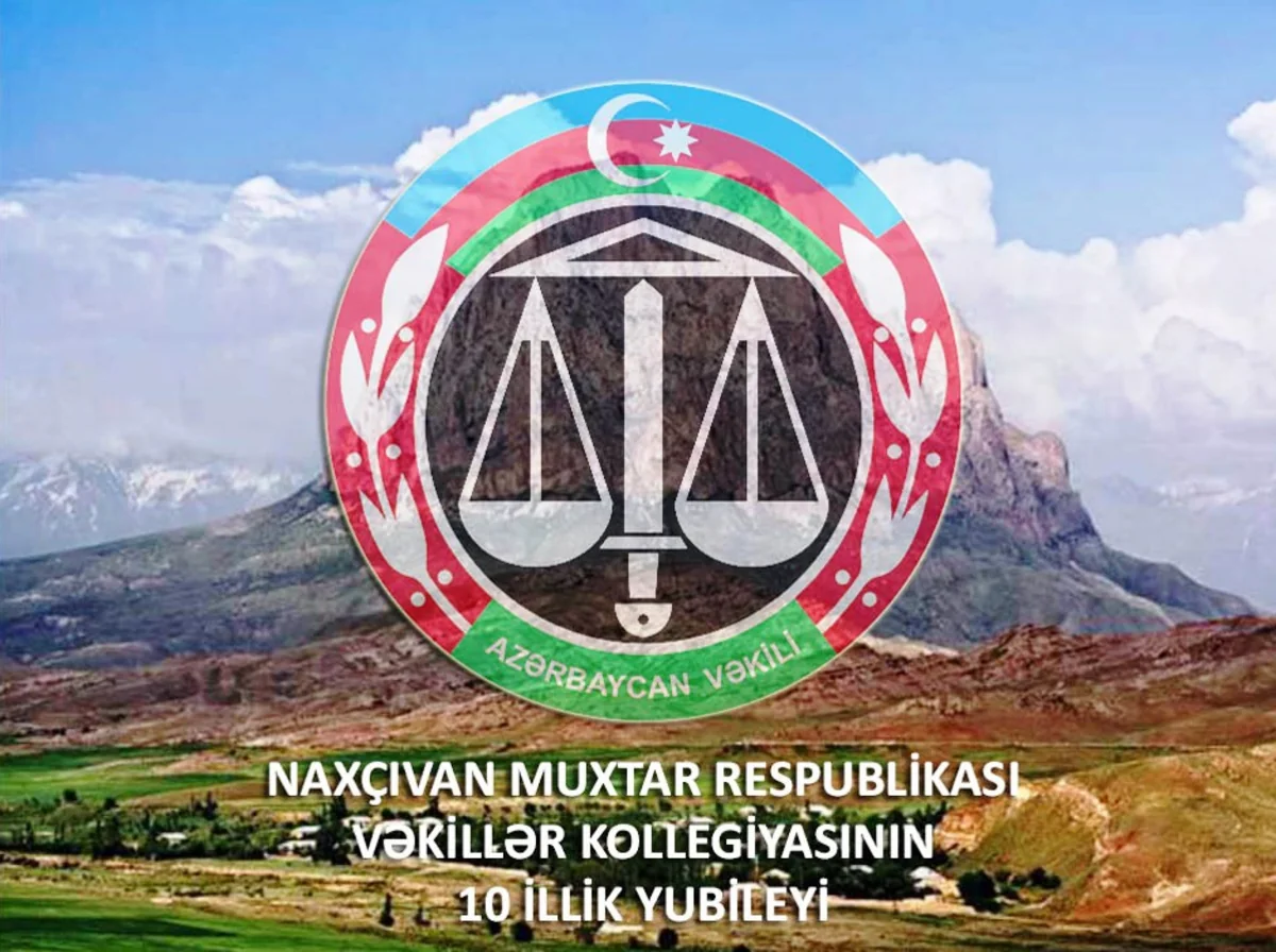 Naxçıvan Vəkillər Kollegiyasının 21 üzvü var