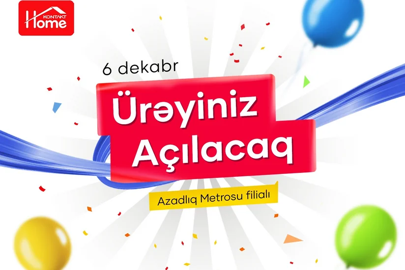 Bakıda Kontakt Homeun yeni mağazası açılır