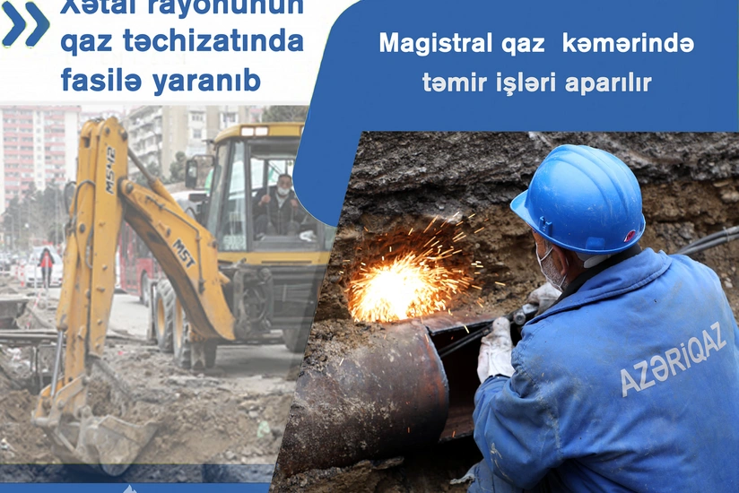 Bu gün magistral qaz kəmərində təmir işləri aparılacaq