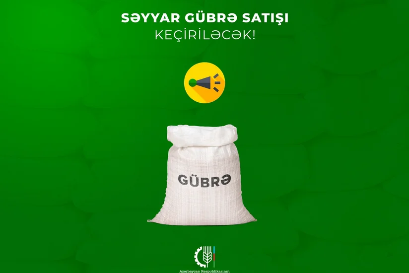 Azərbaycanın bir sıra rayonlarında azot gübrəsinin güzəştli şərtlərlə səyyar satışı təşkil olunacaq