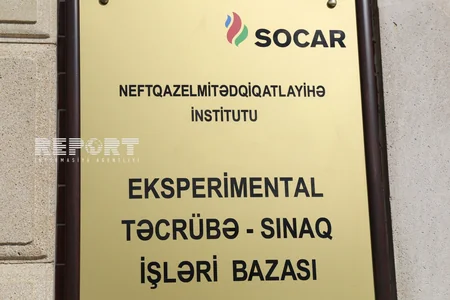 SOCAR-ın layihə institutunun Eksperimental təcrübə-sınaq işləri Bazası istismara verilib