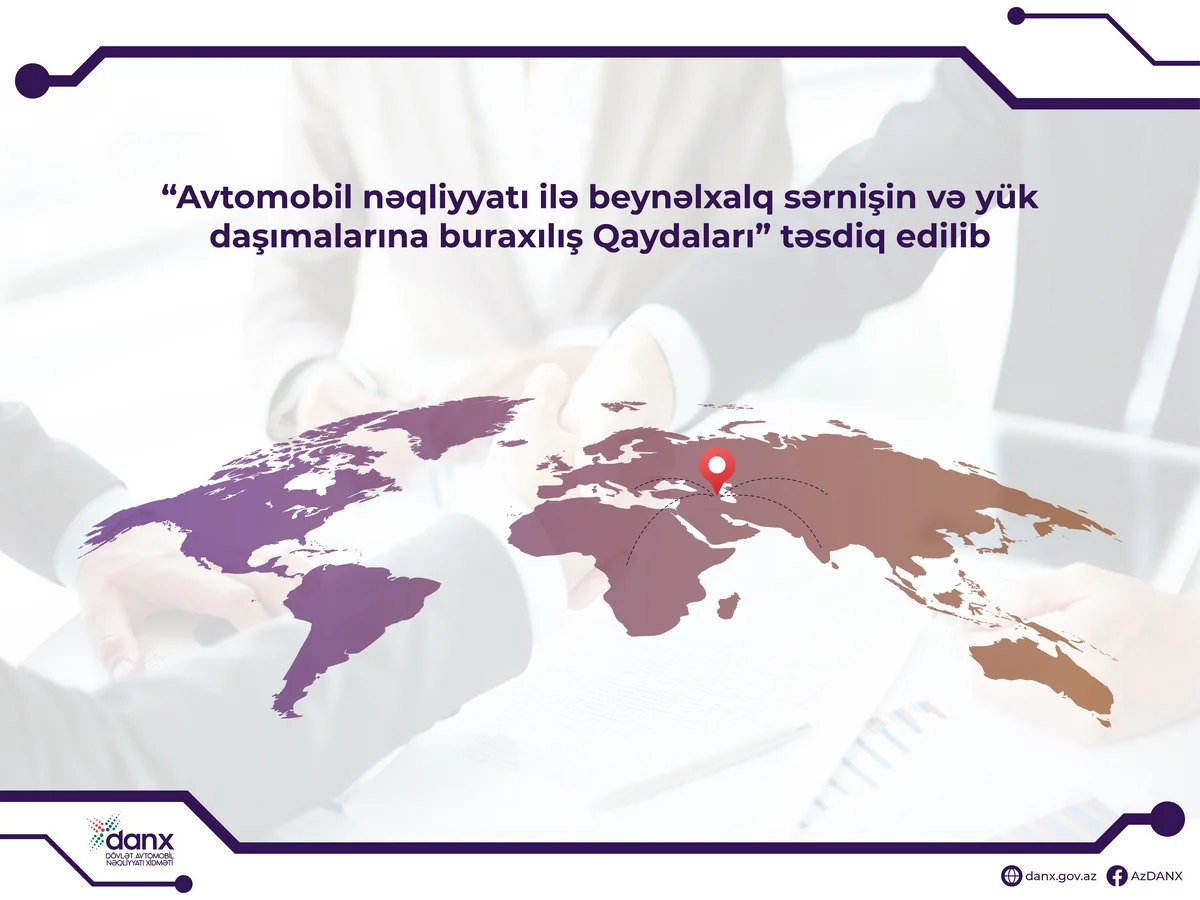 Avtomobil nəqliyyatıyla beynəlxalq daşımalara buraxılış qaydalarının detalları açıqlanıb