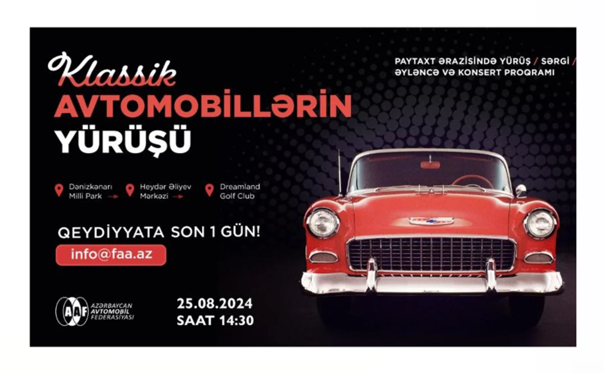 Klassik avtomobillərin yürüşünə qoşulmaq üçün qeydiyyat başa çatır