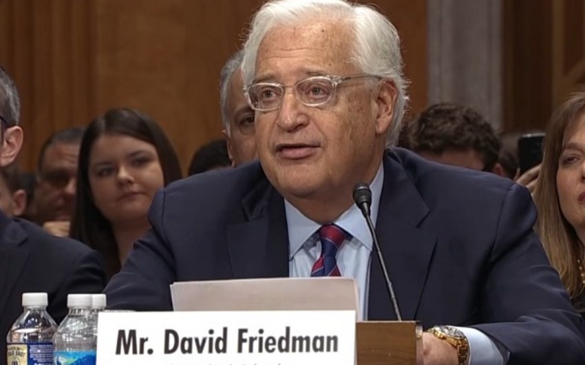 ABŞ Senatı Devid Fridmanın İsrailə səfir təyinatını dəstəkləyib