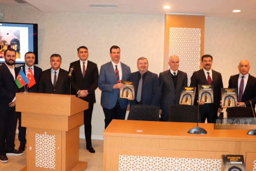 Türkiyədə Şirvanşahlar dövlətindən bəhs edən kitabın təqdimatı olub