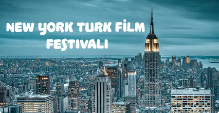 Nyu-Yorkda Türk Filmləri Festivalı başlayır