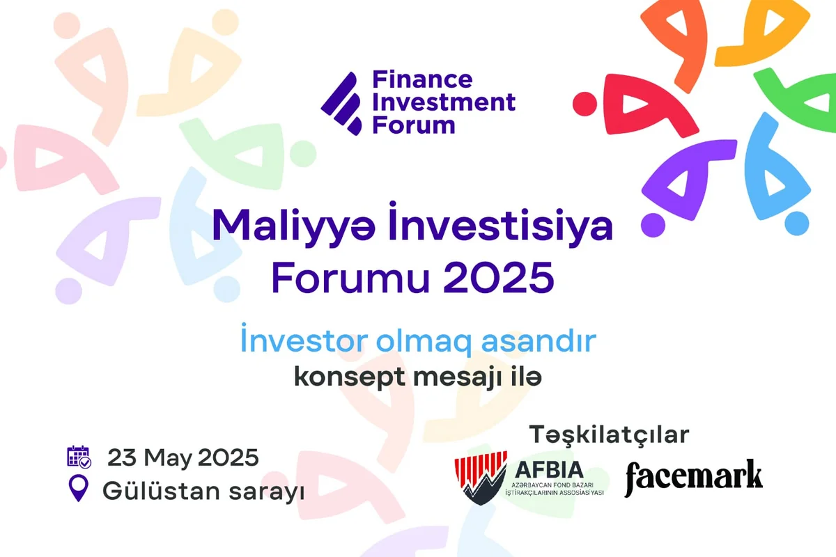 Azərbaycanda dördüncü Maliyyə İnvestisiya Forumu keçiriləcək