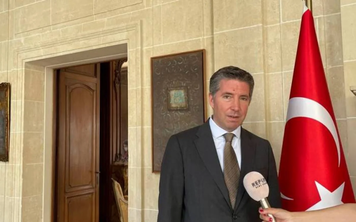 Turkish ambassador calls on France to prevent Armenian radicals from obstructing peace process