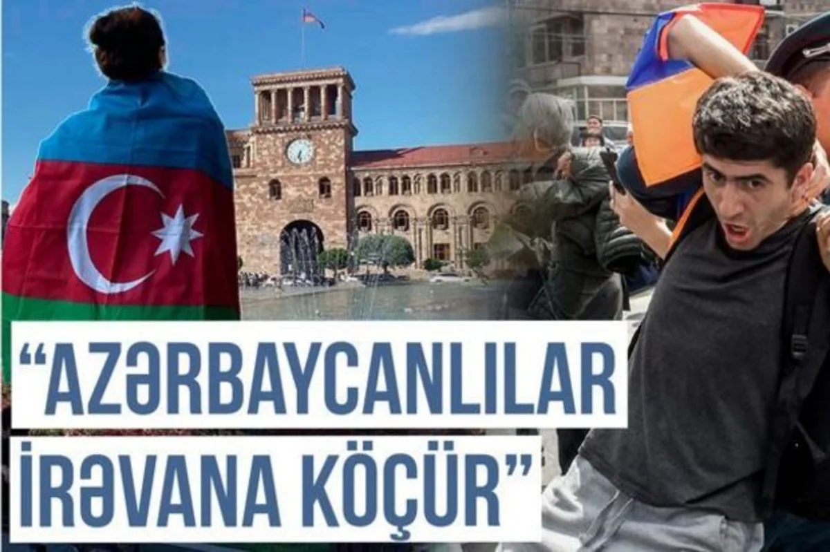 Ermənilər qorxuda: “İrəvana azərbaycanlılar köçür”