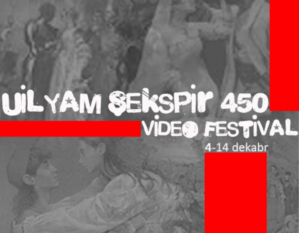 Bakıda Uilyam Şekspirin 450 illik yubileyinə həsr olunmuş video-festivalın açılışı olub