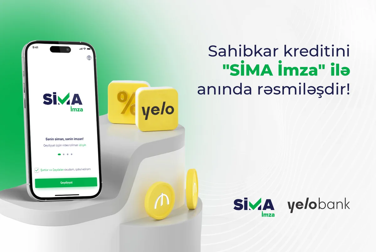 “SİMA İmza” və “Yelo Bank”dan yenilik: sahibkar banka getmədən kredit alacaq