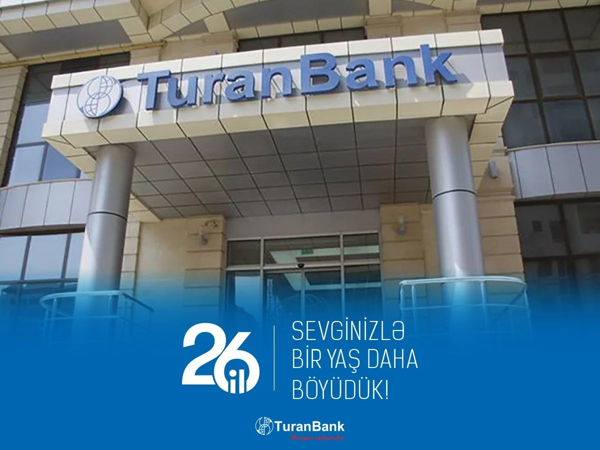 TuranBank 26 yaşını qeyd edir