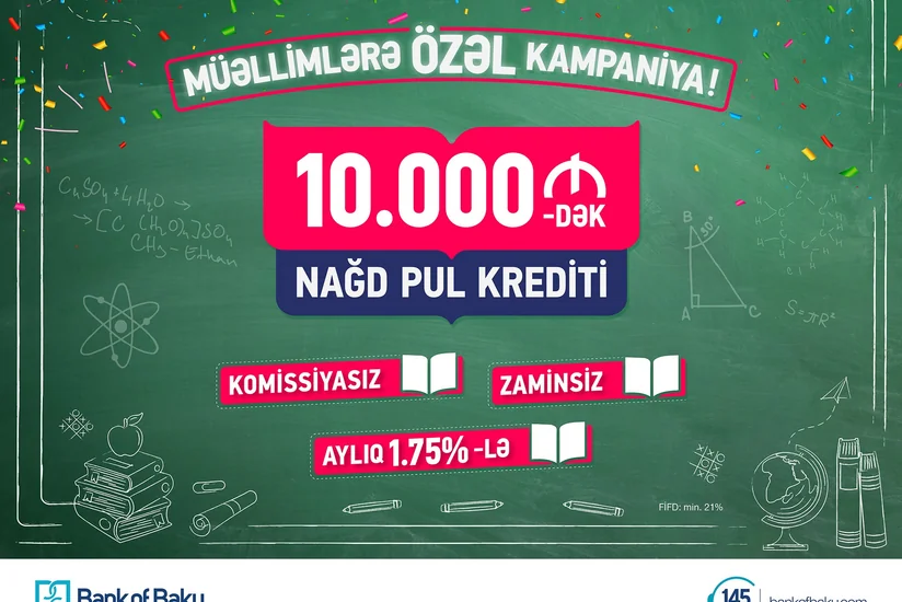Bank of Baku müəllimlərə zaminsiz və komissiyasız kredit təklif edir