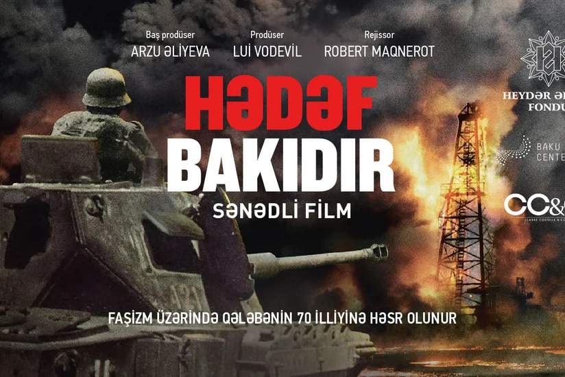 ​Heydər Əliyev Fondunun dəstəyi ilə faşizm üzərində qələbəyə həsr olunan “Hədəf Bakıdır” filmi istehsal edilib - VİDEO