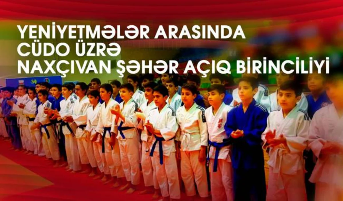 Naxçıvanda cüdo bayramı - VİDEO