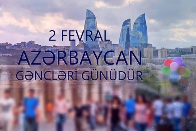 Bu gün Azərbaycan Gəncləri Günüdür
