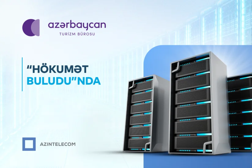 Azərbaycan Turizm Bürosu İT sistemlərini “Hökumət buludu”na köçürüb