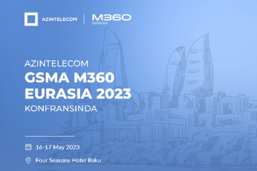 “AzInTelecom” “GSMA M360 Eurasia 2023” beynəlxalq konfransında!