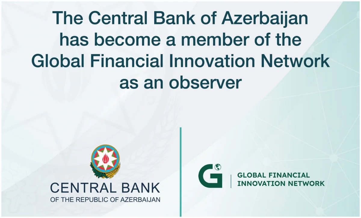 Azerbaijan Central Bank joins Global Financial Innovation Network as observer