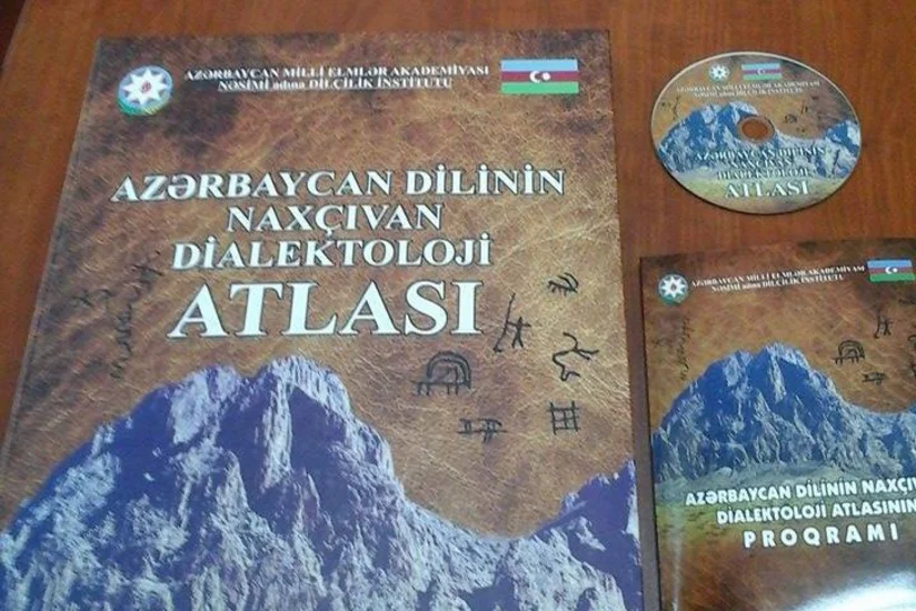 ​Naxçıvan dialektoloji atlası çap olunub