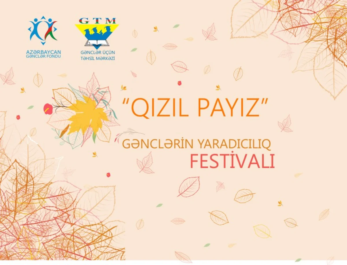 ​Mingəçevirdə “Qızıl Payız” gənclərin yaradıcılıq festivalı keçirilir