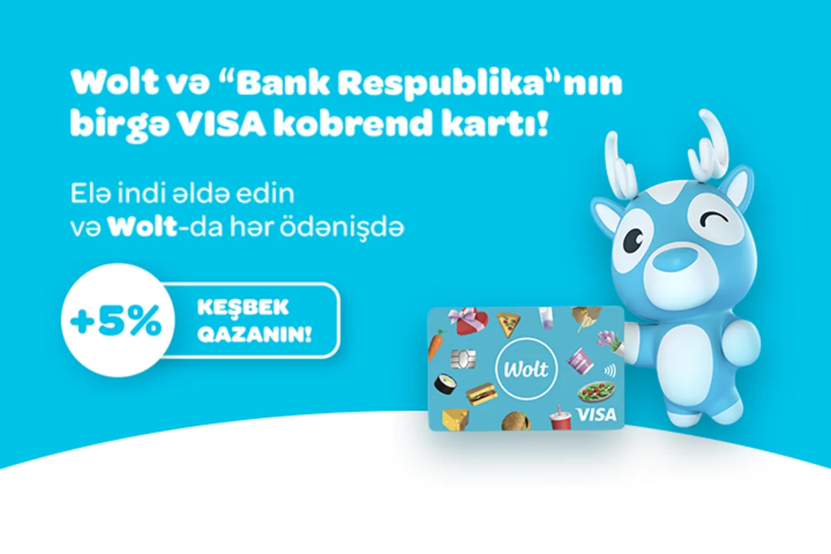 Bank Respublika, Wolt və VISA dünyada ilk dəfə birgə kobrend kartı təqdim etdi