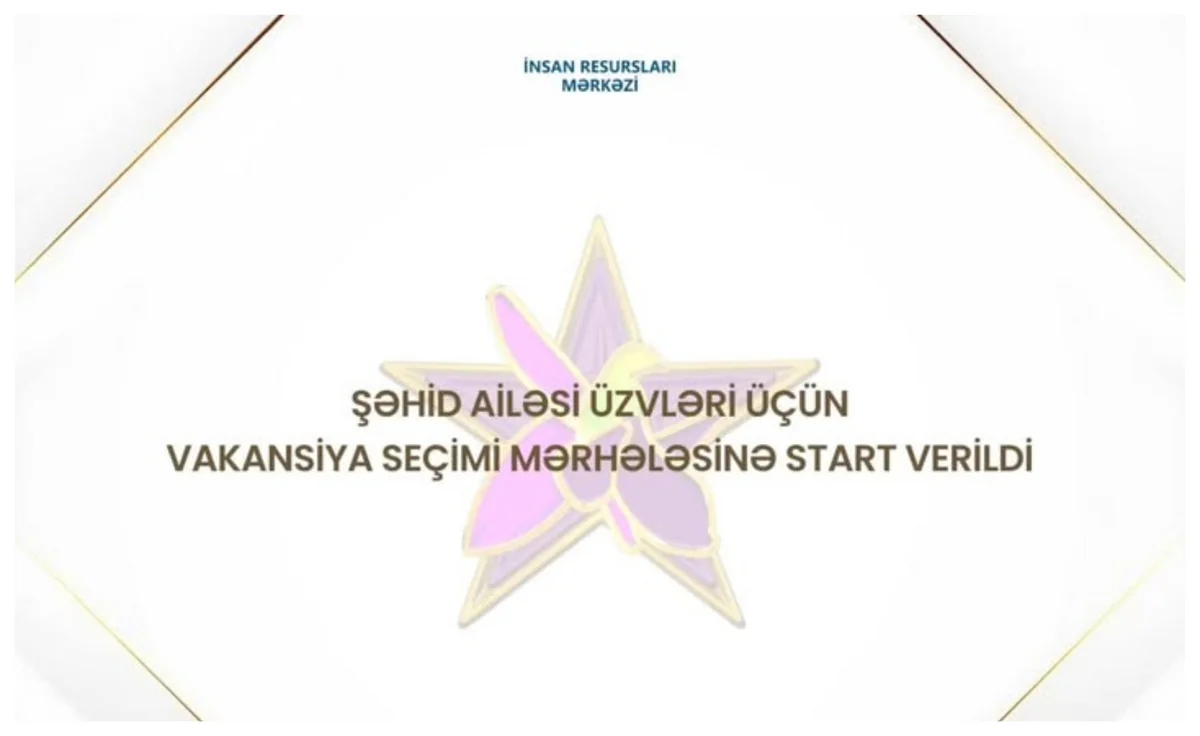 Şəhid ailəsi üzvləri üçün MİQ üzrə vakansiya seçimi mərhələsi başlayıb