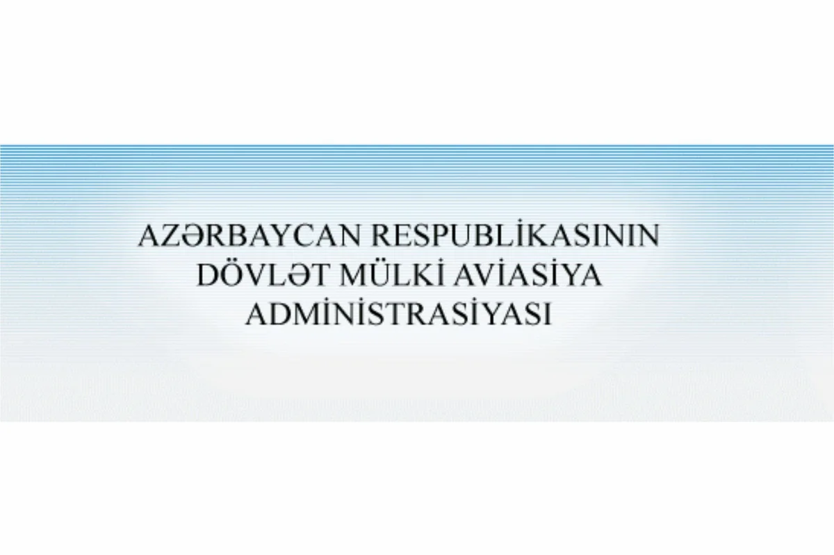 ​Azərbaycan Dövlət Mülki Aviasiya Administrasiyasının səlahiyyəti artırılıb