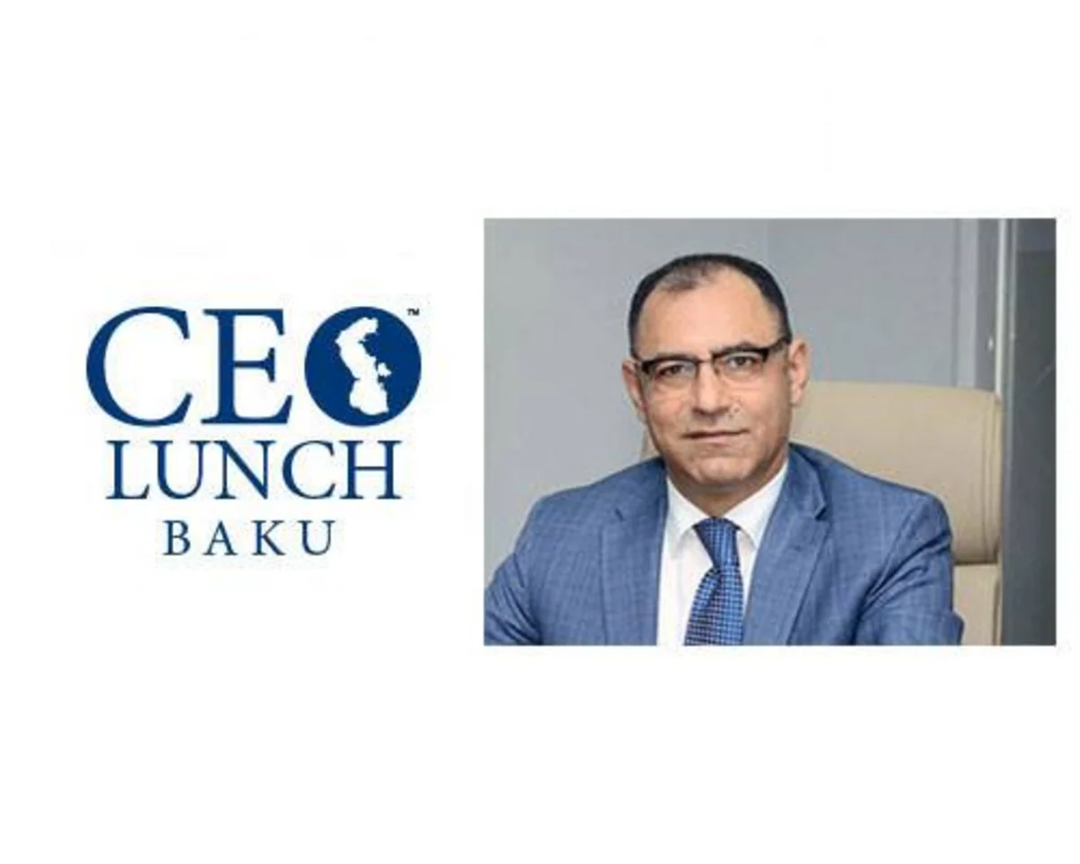Bu həftə növbəti “CEO Lunch Baku” keçiriləcək