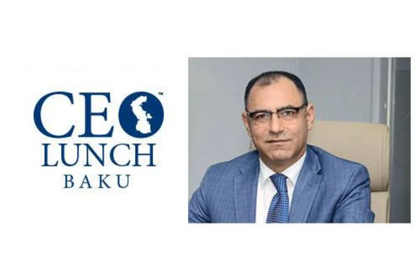 Bu həftə növbəti “CEO Lunch Baku” keçiriləcək