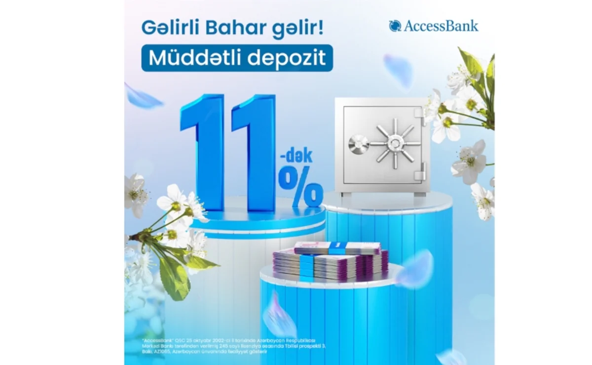 AccessBankın “Gəlirli bahar gəlir” əmanət kampaniyası davam edir