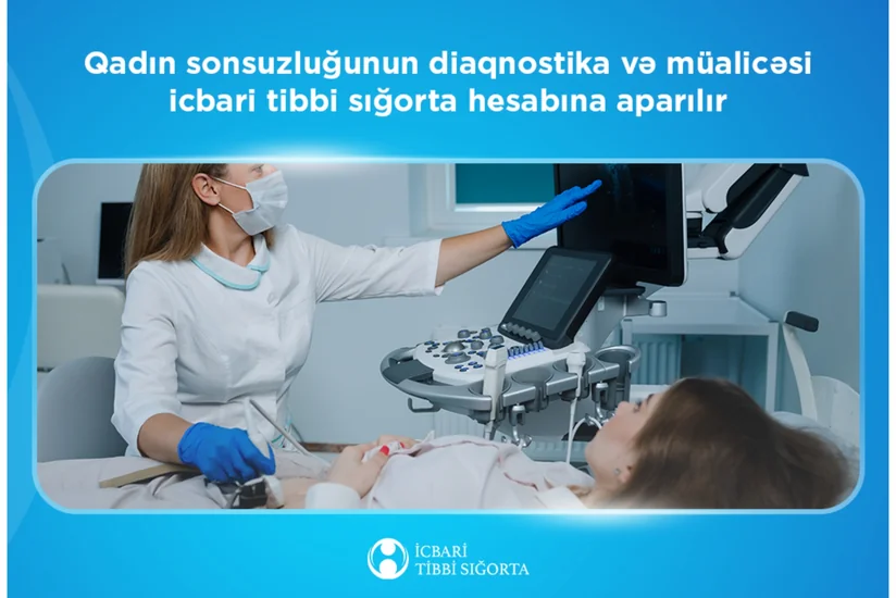 Qadın sonsuzluğunun müalicəsi icbari tibbi sığorta hesabına aparılır