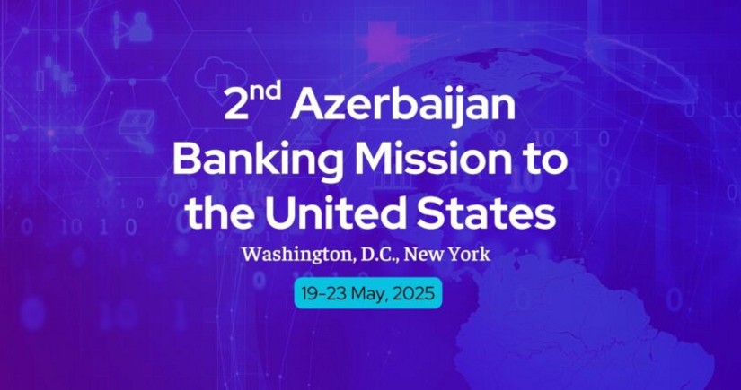 Azərbaycan Bankçılıq Missiyası ABŞ-a növbəti işgüzar səfərə hazırlaşır