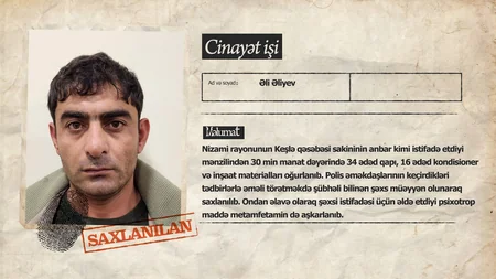 Bakıda 30 min manatlıq avadanlıq oğurlamaqda şübhəli bilinən şəxs saxlanılıb