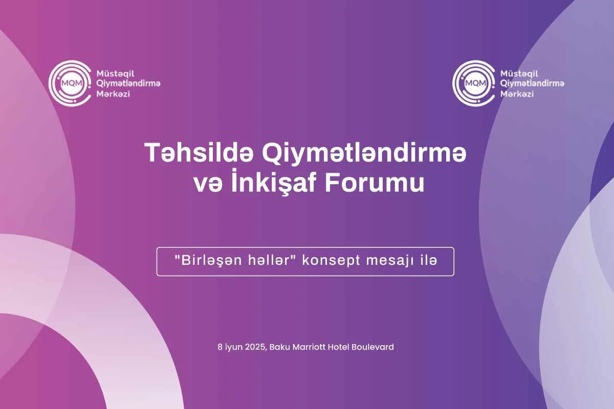 “Təhsildə Qiymətləndirmə və İnkişaf Forumu” keçiriləcək!