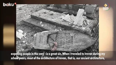 “Anam su içəndə də deyirdi ki, yox, İrəvanın suyu tam başqadır” - Qərbi Azərbaycan Xronikası