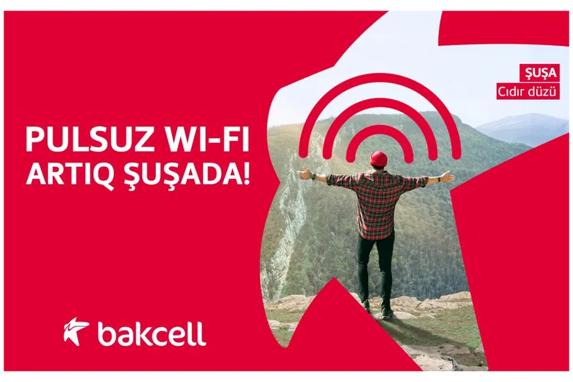“Bakcell”dən Şuşada pulsuz Wi-Fi